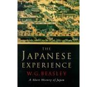 The Japanese Experience: Short History of Japan (History of Civilisation)