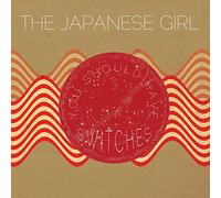 The Japanese Girl - You Should Have Switches [7" VINYL]