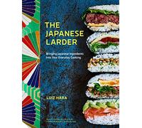 The Japanese Larder: Bringing Japanese Ingredients into Your Everyday Cooking