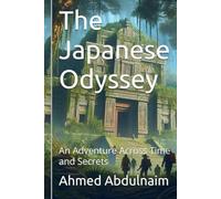 The Japanese Odyssey: An Adventure Across Time and Secrets