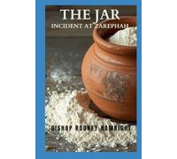 THE JAR: INCIDENT AT ZAREPHATH (THE INCIDENT)