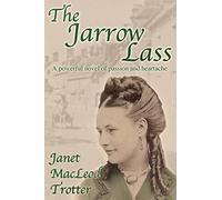 The Jarrow Lass: A powerful novel of passion and heartache: 1 (Jarrow Trilogy)