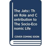 The Jats:: Their Role and Contribution to The Socio-Economic Life