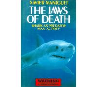 The Jaws of Death: Shark as Predator, Man as Prey
