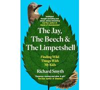 The Jay, The Beech and the Limpetshell: Finding Wild Things With My Kids