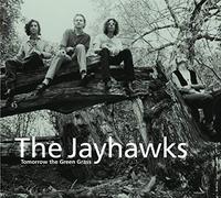 The Jayhawks - Tomorrow The Green Grass (Legacy Edition)