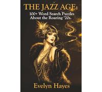 The Jazz Age: 100+ Word Search Puzzles About the Roaring ‘20s
