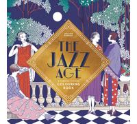 The Jazz Age : A Twenties Inspired Colouring Book