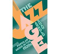 The Jazz Age: Popular Music in the 1920s