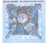 The Jazz Butcher - Big Planet Scarey Planet [Vinyl LP] [Schallplatte]