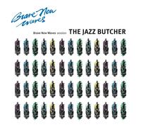 THE JAZZ BUTCHER - BRAVE NEW WAVES SESSIONS VINYL LP NEW