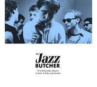 The Jazz Butcher - Dr Cholmondley Repents: A-Sides, B-Sides And