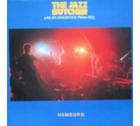 The Jazz Butcher - HAMBURG - VINYL D1985