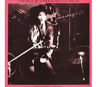 The Jazz Butcher - In Bath of Bacon [Vinyl LP]