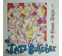 The Jazz Butcher - The Human Jungle
