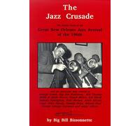 The Jazz Crusade: The Inside Story of the Great New Orleans Jazz Revival of the 1960'S/Includes Compact Disk