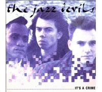 The Jazz Devils - IT'S A CRIME 7 INCH (7" VINYL 45) UK VIRGIN 1988