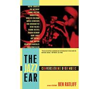 The Jazz Ear: Conversations Over Music