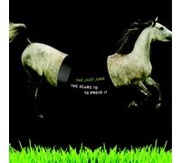 THE JAZZ JUNE - THE SCARS TO PROVE IT CD NEW