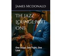 The Jazz Lounge:Part One: One Stage, One Fight, One Love: 1