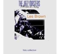 The Jazz Masters: 100 Anos De Swing : Les Brown