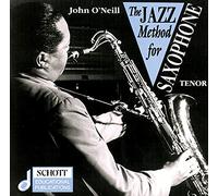 The Jazz Method for Saxophone: tenor saxophone.