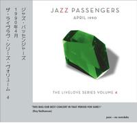 Jazz Passengers - April 1990 (The Livelove Series Volume 4) - CD - US import