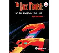 The Jazz Pianist: Left-Hand Voicings and Chord Theory
