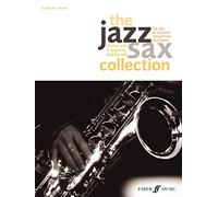 The Jazz Sax Collection: Alto (or Baritone) Saxophone and Piano by Ned Bennett