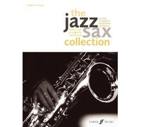 The Jazz Sax Collection (Alto or Baritone Saxophone) (Faber Edition: Jazz Sax Collection): For Alto or Baritone Saxophone