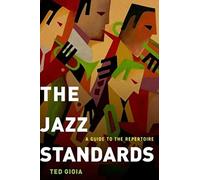 The Jazz Standards: A Guide to the Repertoire