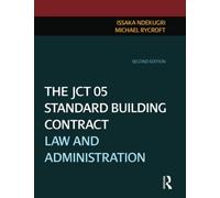 The JCT 05 Standard Building Contract: Law and Administration