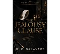 The Jealousy Clause: A Dark Billionaire Jealous Husband Romance (The Private Rules)