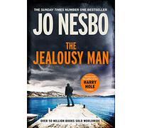 The Jealousy Man: From the Sunday Times No.1 bestselling author of the Harry Hole series
