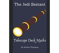 The Jedi Sextant: Telescope Deck Myths