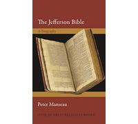 The Jefferson Bible: A Biography (Lives of Great Religious Books): 65
