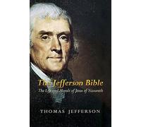 The Jefferson Bible: The Life and Morals of Jesus of Nazareth