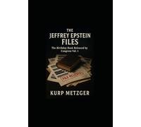 The Jeffrey Epstein Files: The Birthday Book Released by Congress Vol. 1 (Modern Conspiracy Theories)