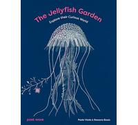 The Jellyfish Garden: Explore Their Curious World