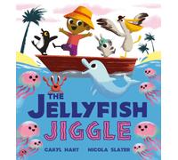 The Jellyfish Jiggle : Winner of the BookTrust Storytime Prize 2026