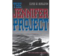The Jennifer Project: Top Secret CIA Salvage Mission