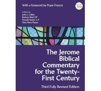 The Jerome Biblical Commentary for the Twenty-First Century: Third Fully Revised Edition