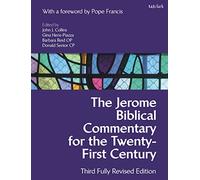 The Jerome Biblical Commentary for the Twenty-First Century : Third Fully Revised Edition