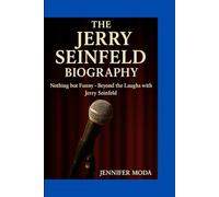 THE JERRY SEINFELD BIOGRAPHY: Nothing but Funny- Beyond the Laughs with Jerry Seinfeld