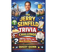 The Jerry Seinfeld Trivia Challenge: 200 Fun, Quirky, and Mind-Bending Questions (Comedy Legends Trivia Series)