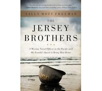 The Jersey Brothers: A Missing Naval Officer in the Pacific and His Family's Quest to Bring Him Home