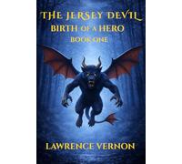 The Jersey Devil: Birth of a Hero: 1 (The Jersey Devil Saga)