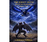 The Jersey Devil: Rise of the Thunderbird: 2 (The Jersey Devil Saga)