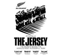 The Jersey: The All Blacks: The Secrets Behind the World's Most Successful Team