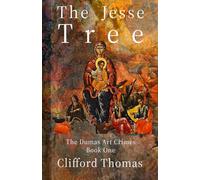 The Jesse Tree (The Dumas Art Crimes)